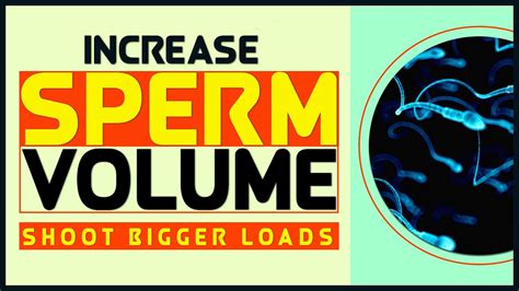 how to shoot sperm|How to Shoot Bigger Loads: Secrets to Enhance Big Cumshots